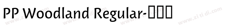 PP Woodland Regular字体转换